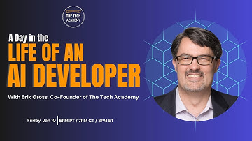 A Day in the Life of an AI Developer with Erik Gross, Co-Founder of The Tech Academy