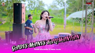 GADIS MANIS KALIMANTAN- HELDA ELWANDA || HANA MUSIC ft RA PRO AUDIO