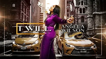 I Will - Angela Wilson