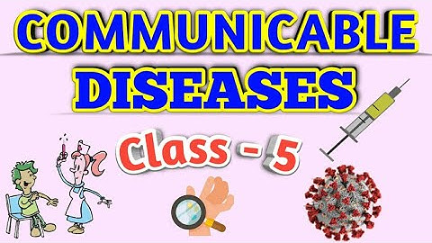 Communicable Diseases , Class 5