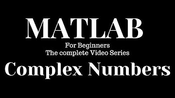 Complex Numbers #MatLab #MathWorks #Simulink || Form Begineers to Advanced ||