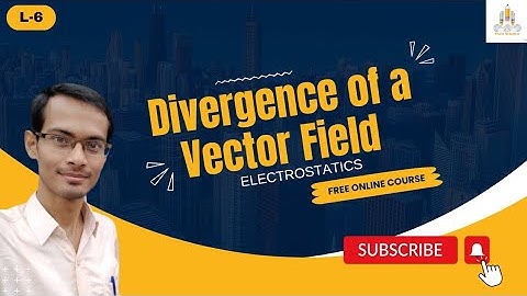 L-6 || Divergence of a Vector Field || सदिश क्षेत्र का अपसरण | Electrostatics #purescience #physics