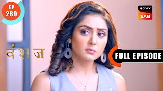 Gargi's Good Deeds | Vanshaj | Ep 289 | Full Episode | 13 May 2024