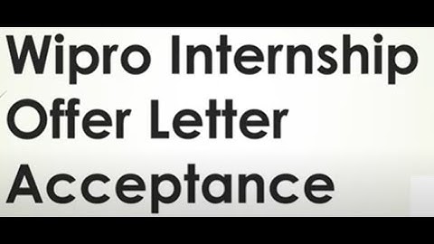 Wipro Internship Acceptance Procedure | How to accept Wipro Internship form | Internship batch 2022