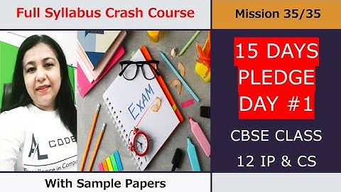 Crash Course for Class 12 IP & CS | Day 1 of 15 Days Pledge | #cbse #term2 #boardexam #sql #course