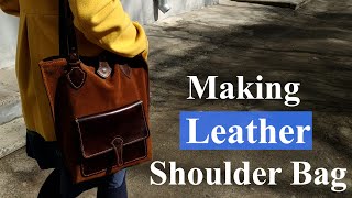 Making a Handmade Leather Shoulder Bag / El İşi Deri Omuz Çantası Yapımı