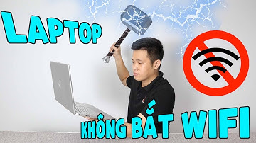 KHẮC PHỤC LAPTOP KHÔNG BẮT ĐƯỢC WIFI TRONG 30S