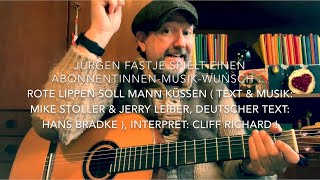 Video thumbnail of "Rote Lippen soll man küssen ( Text & Musik: Stoller / Leiber / Bradtke ), hier von Jürgen Fastje !"