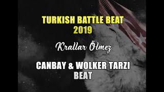 Krallar Ölmez - Turkish Battle Beat | Canbay & Wolker Tarzı Beat Resimi