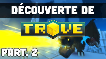 TROVE - Découverte Part. 2 | Cornerstone & Donjons