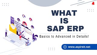 What is SAP ERP? Basics to Advance in Details - Aspire Techsoft screenshot 5