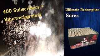 Ultimate Redemption | Surex | 400 Sub + Vuurwerkprotest special | Dikke salute waaier
