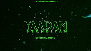 YAADAN STONDIYAN | OFFICIAL AUDIO | LATEST PUNJABI SAD SONG 2023