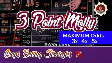 Craps Betting Strategy - 3 Point Molly - Max 3,4,5x Odds