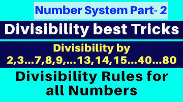 Divisibility tricks | Divisibility rules of number | Number System Part -2 | Rules for divisibility