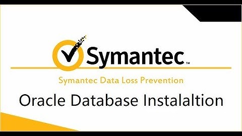 Deploy Symantec DLP - 1. Installing Oracle DB
