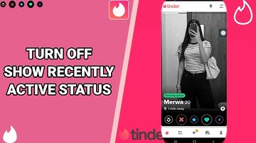 How To Turn Off Show Recently Active Status On Tinder App