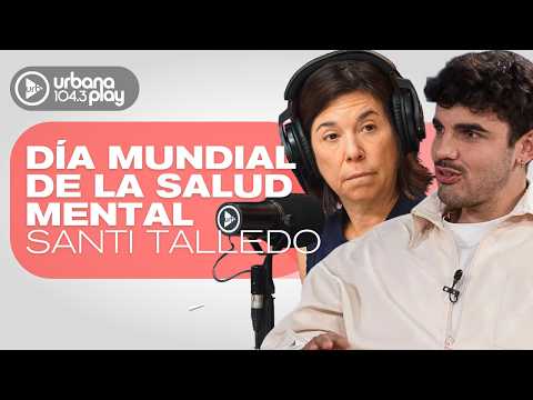 “La salud mental en los jóvenes es algo extremadamente alarmante": SANTIAGO TALLEDO en #DeAcáEnMás