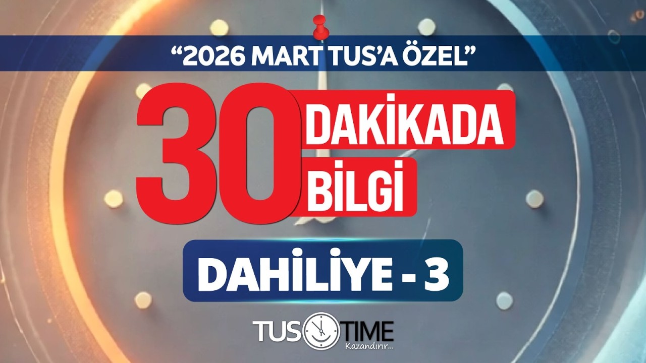 30 Dakikada 30 Bilgi - Dahiliye-3