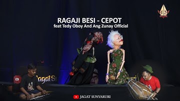 RAGAJI BESI - CEPOT | Dalang Senda Riwanda  feat Tedy Oboy And Ang Zunay Official