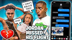 JORDAN MISSED HIS FLIGHT TO MY HOUSE!💔