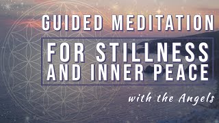 Guided Meditation for Stillness and Inner Peace with the Angels | Alpha Waves | Sarah Hall  ॐ