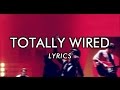 The Last Shadow Puppets - Totally Wired (lyrics)