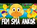 Fem Små Ankor | Barnvisor på svenska | Svenska Barnsånger