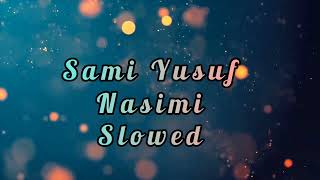 Sami Yusuf - Nasimi (slowed) Resimi