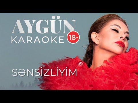 Aygün Kazımova - Sənsizliyim (KARAOKE)