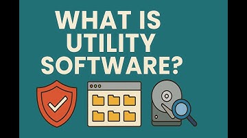 What is Utility Software? – Antivirus, File Management & More Explained Simply