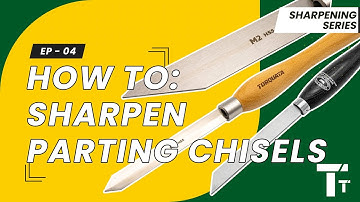 Sharpening For Woodturning: Ep 04 - The Parting Tool | How to sharpen
