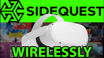 Oculus Quest 2 Using Sidequest Wirelessly From Your Phone