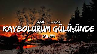 Ikilem - Kaybolurum Gulusunde