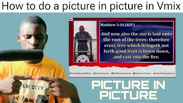 How to: create a picture in picture with vMix | vMix Tutorial | Easy PIP Tutorial