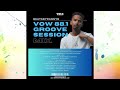 18 July Groove Session Mix 18 July Groove Session Mix