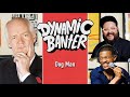 Dog man ft colin mochrie  dynamic banter 411