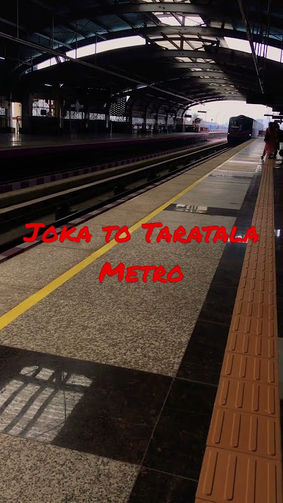 Joka to Taratala metro