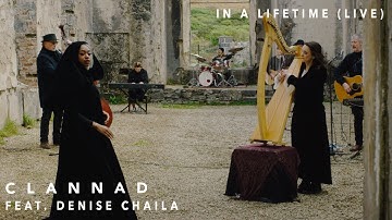 Clannad - In A Lifetime (Live) (feat. Denise Chaila) (Official Video)