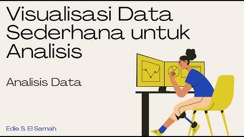 14. Analisis Data - Visualisasi Data Sederhana untuk Analisis - KKA Fase E