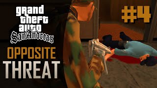 GETTING OUT - Part 4 | Opposite Threat (GTA San Andreas DYOM)