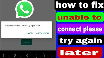 how to fix unable to connect please try again later whatsapp login problem samsung 2023