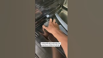 Hướng dẫn sử dụng lắp đặt máy rửa bát Bosch tại Việt Nam! 0936.54.54.58 zalo Linh kiện máy bosch