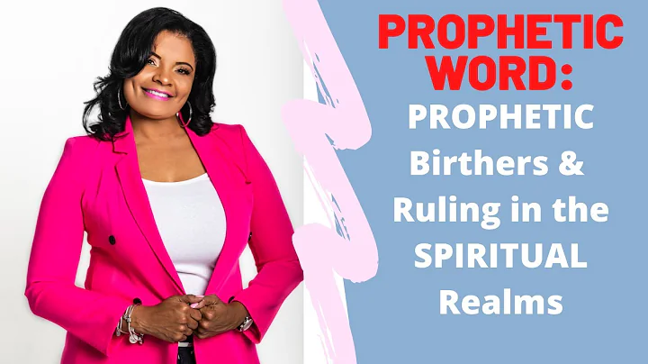 Prophecy: Prophetic Birthers & Ruling in the Spiri...