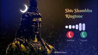 Shiv Shambhu ringtone | Mahadev Ringtone  | Mahadev Instrumental Ringtone | BholenathRingtone