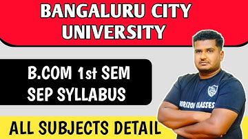 B.Com 1st Sem SEP Syllabus | Bengaluru City University BCU | All Subjects Details | Horizon Classes
