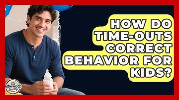 How Do Time-Outs Correct Behavior For Kids? - Fatherhood Journey Network