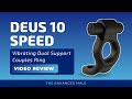 Lynk Deus Dual Loop 10 Speed Vibrating Cock Ring Review  by The Enhanced Male