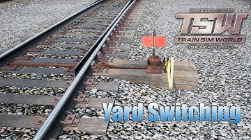 Train Sim World: CSX Heavy Haul Tutorials 2: Yard Switching