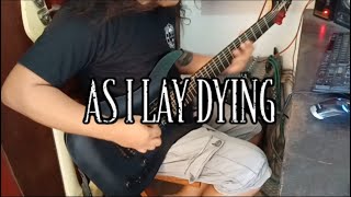 As I Lay Dying - Shaped By Fire ( Guitar Cover )